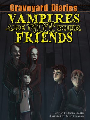 cover image of Vampires Are Not Your Friends